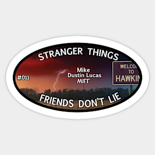 Friends Don't Lie Sticker